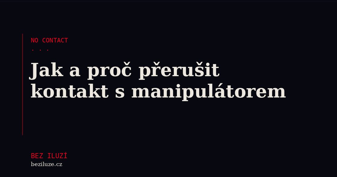 No contact: jak a proč přerušit kontakt s manipulátorem